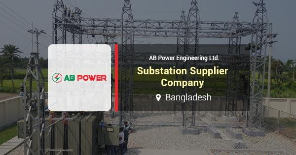 Electrical Substation supplier company in Bangladesh 